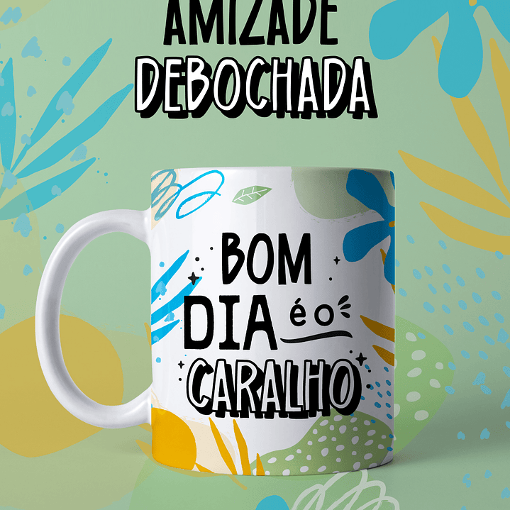 Arquivo Pack Canecas Amizade Debochada  6