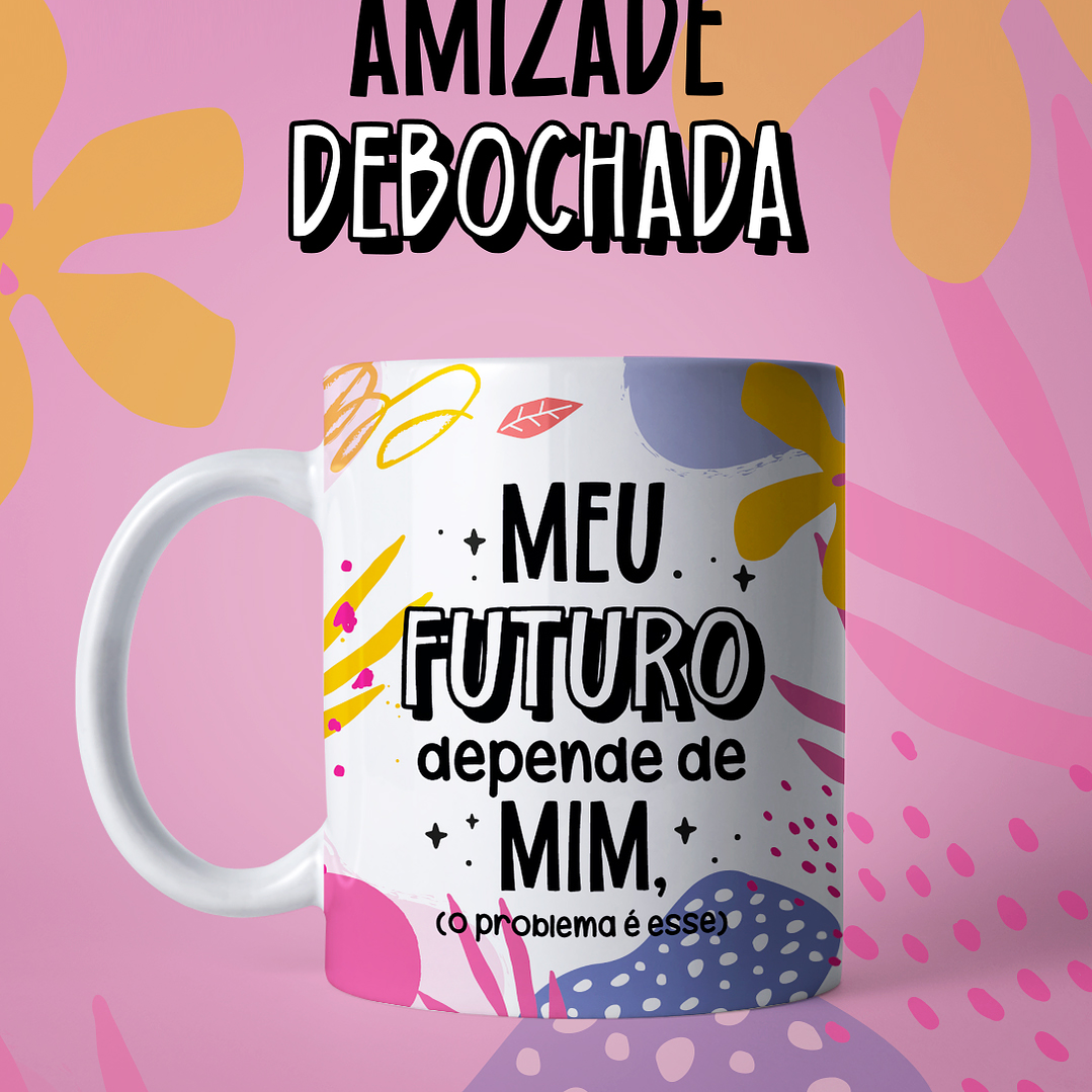 Arquivo Pack Canecas Amizade Debochada  21