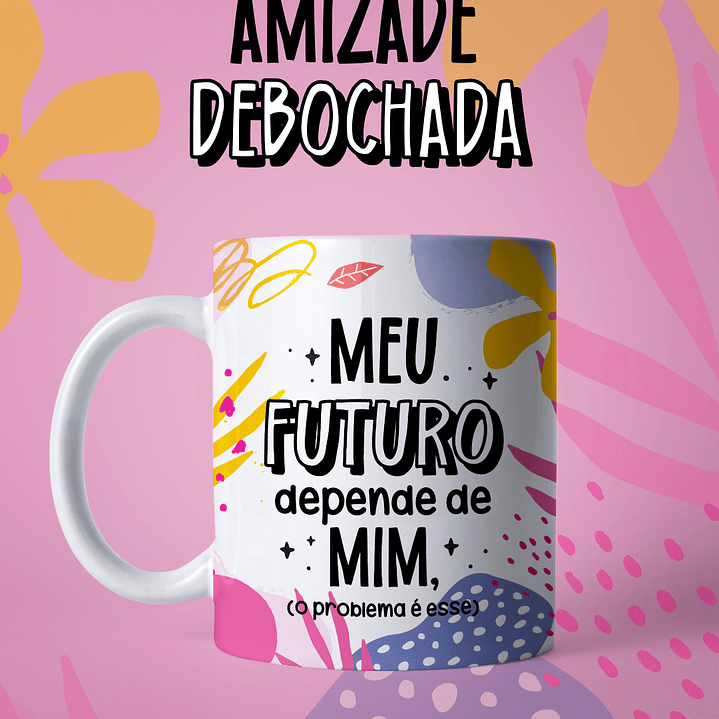 Arquivo Pack Canecas Amizade Debochada  21