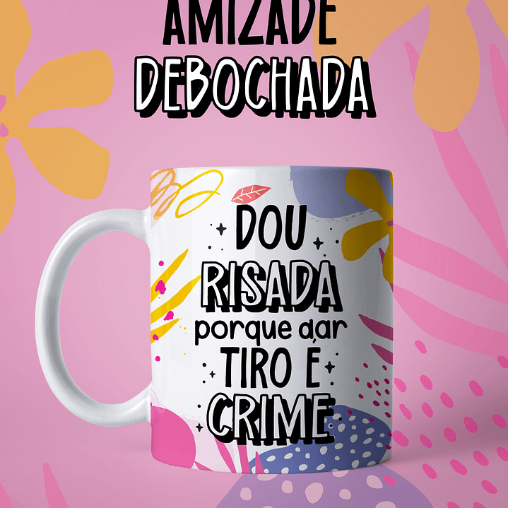 Arquivo Pack Canecas Amizade Debochada  24