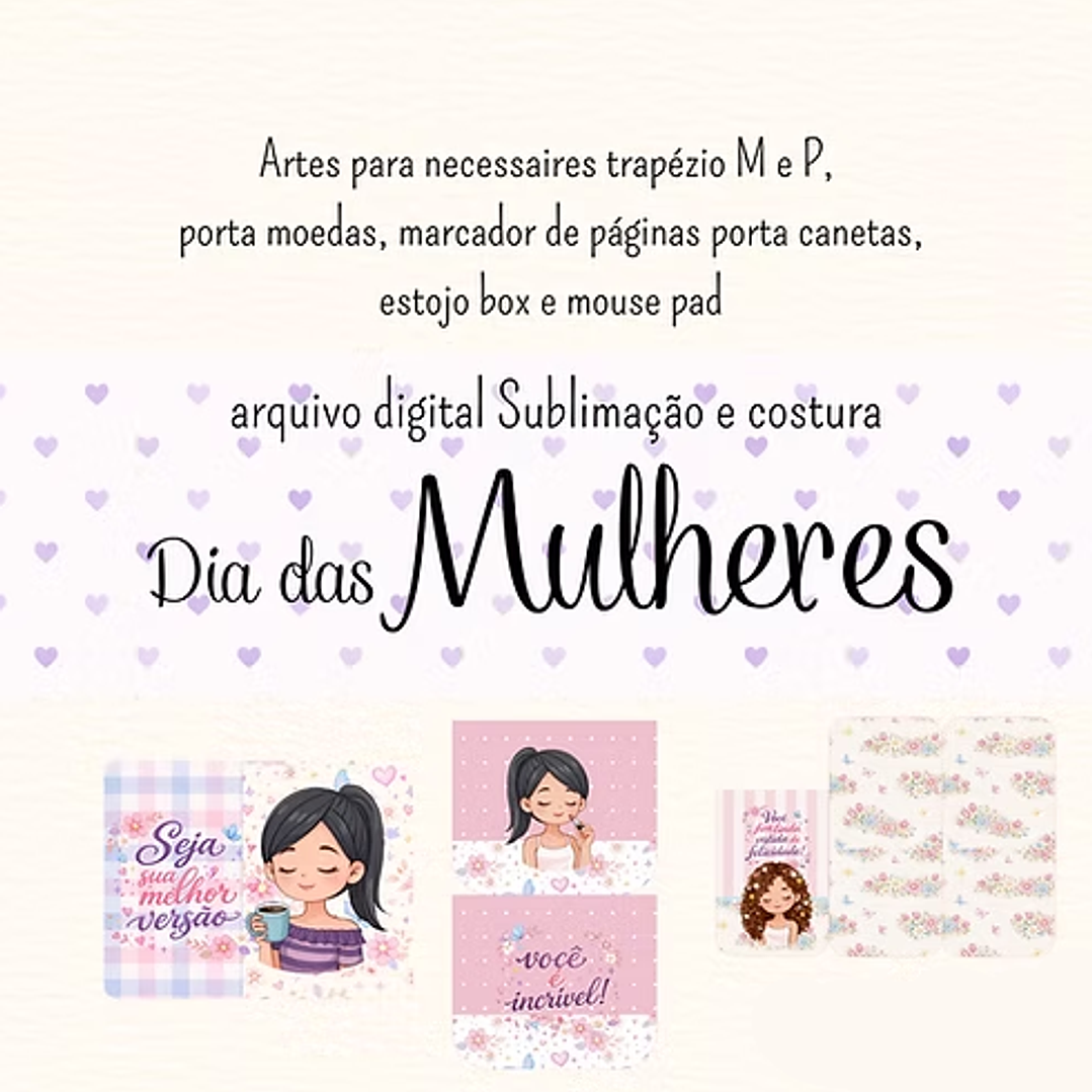Arquivo Dia da Mulher Sublimação e Costura  1