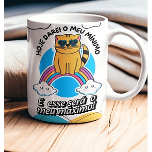 Arquivo Caneca Hoje Darei o Meu Mínimo
