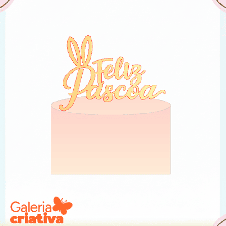 Arquivo Topo de Bolo Feliz Páscoa Orelhinhas 1