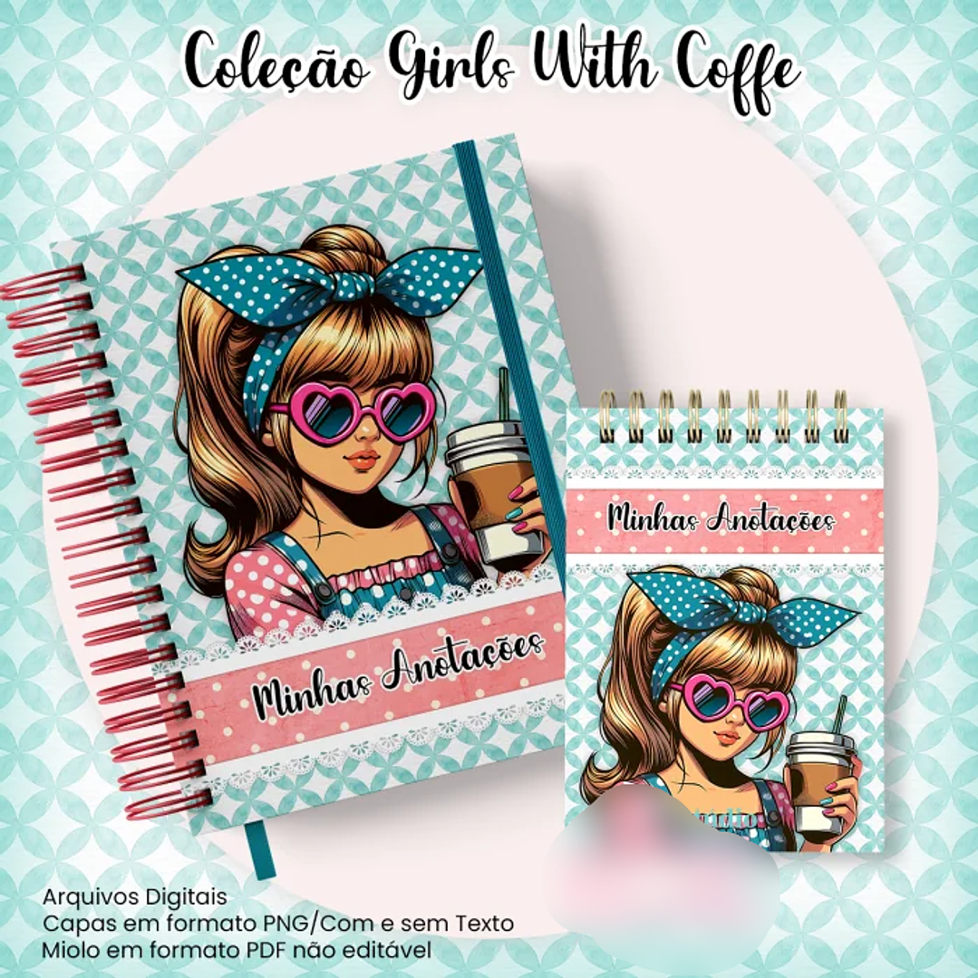 Arquivo Caderno Pautado A5+Bloquinho A6 – Coleção Girls With Coffe 1