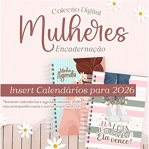 Arquivo Dia da Mulher Combo Encadernação Insert 2026 