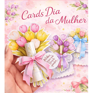 Arquivo Dia da Mulher Cards Tulipas 