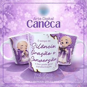 Arquivo Caneca Frei Gilson 30 É Tempo de Silêncio
