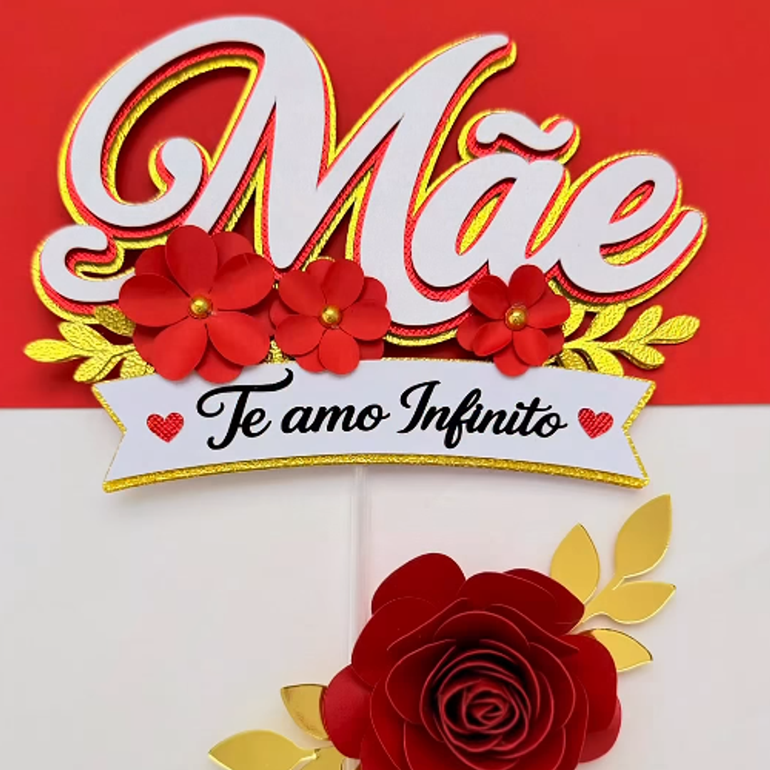 Arquivo Dia das Mães Topo de Bolo Mãe Te Amo 1