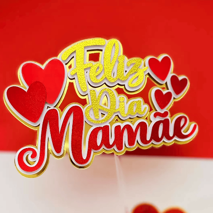 Arquivo Dia das Mães Topo de Bolo Feliz Dia  1