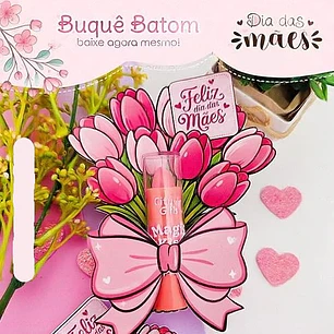 Arquivo Dia das Mães Buquê Batom 
