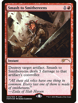 Smash to Smithereens (foil) | Español | NM | F16