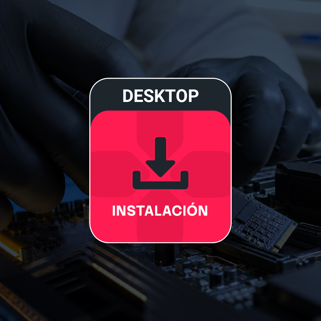 Instalaciones — Instalación de Componentes Desktop — Norte 1