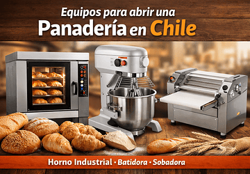 Cuánto cuesta abrir una panadería en Chile (Equipos y costos 2026) Gastronómica Real