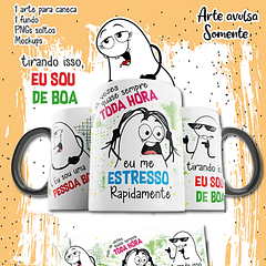 Arte Caneca Eu Sou uma Pessoa Boa Mas as vezes quase sempre toda hora eu me estresso rapidamente