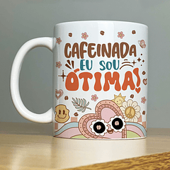 Arte Caneca Cafeinada eu sou Ótima! Arquivo Png