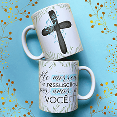 Arte Caneca Ele Morreu E Ressuscitou Por Amor a Você Arquivo Png