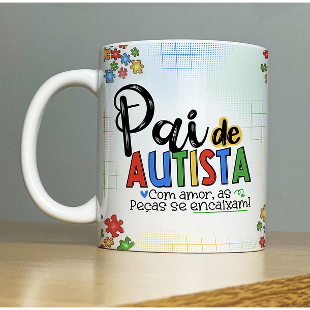 Arte Caneca Pai de Autista Com Amor, as Peças se Encaixam! Arquivo Png 2
