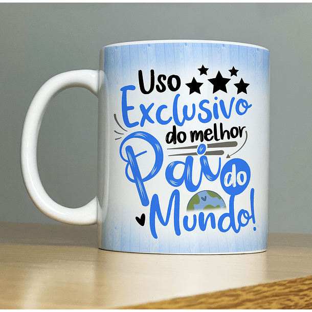 Arte Caneca Uso Exclusivo do Melhor Pai do Mundo Arquivo Png 2
