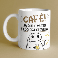 Arte Caneca Café Já que é Muito Cedo Para Cerveja Arquivo Png