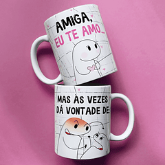 Arte Caneca Amiga Eu Te Amo Mas às vezes Dá Vontade de Arquivo Png