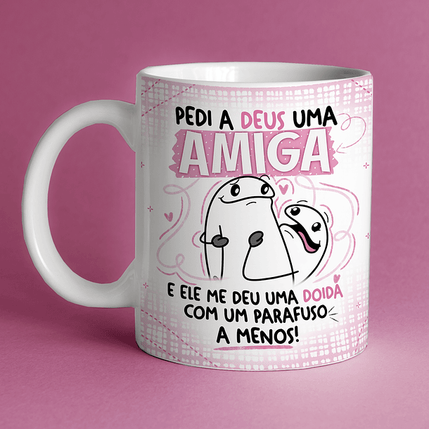 Arte Caneca Pedi a Deus Uma Amiga E Ele Me Deu Uma Doida Com um Parafuso A Menos! Arquivo Png