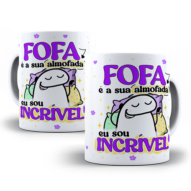 Arte Caneca Fofa é a sua Almofada eu Sou Incrível  Arquivo Png 1