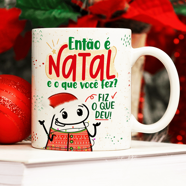 Arte Caneca Então É Natal E o Que Fez Fiz O Que Deu!  Arquivo Png 1