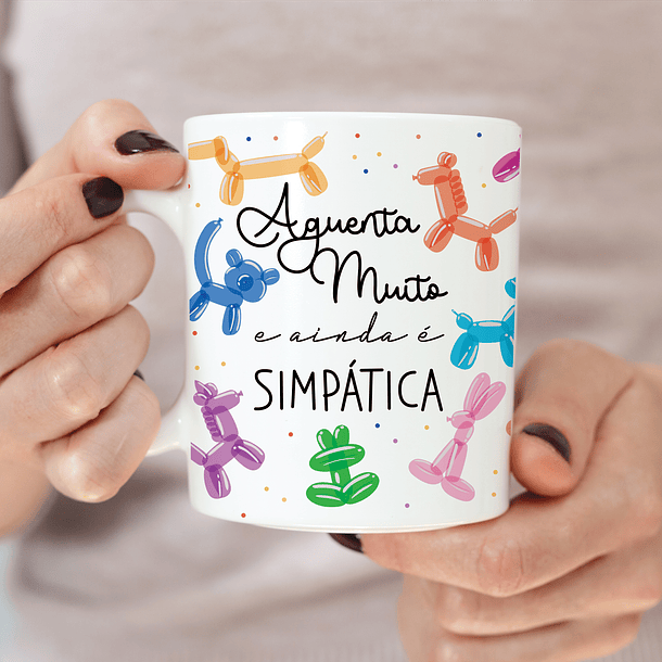 Arte Caneca Aguenta Muito ainda é Simpatica Arquivo em Jpg