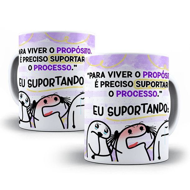 Arte Caneca Para Viver o Propósito, É Preciso Suportar o Processo, Eu Suportando  Arquivo Png 1