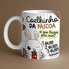 Arte Caneca Coelhinho da Páscoa O que Trazes Pra Mim 1 Quilo 2 Quilos 3 Quilos Assim!  Arquivo Png