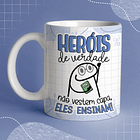 Arte Caneca Heróis De Verdade Não Vestem Capa, Eles Ensinam!  Arquivo Png 2