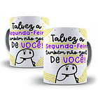 Arte Caneca Talvez a Segunda-Feira Também não Goste de Você  Arquivo Png 1