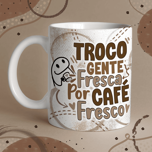 Arte Caneca Troco Gente Fresca Por Café Fresco  Arquivo Png 1