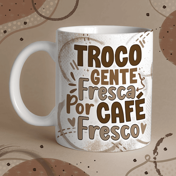 Arte Caneca Troco Gente Fresca Por Café Fresco  Arquivo Png 2