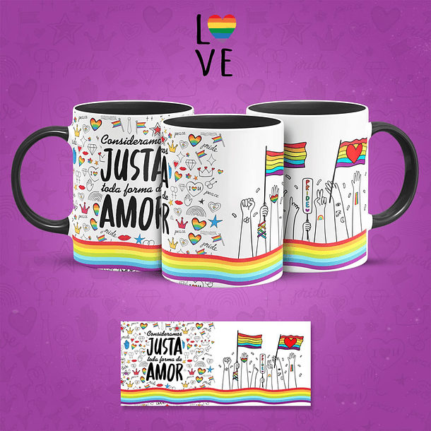 Arte Caneca Consideramos Justa Toda Forma de Amor Arquivo Png