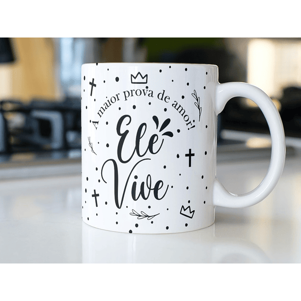 11 Artes para Caneca Páscoa Ele Vive Arquivos em Jpg 3