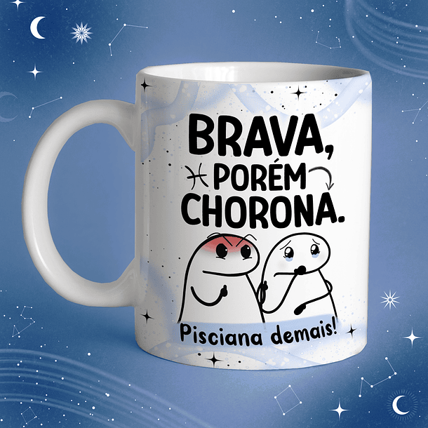 Arte Caneca Brava Porém Chorona. Pisciana Demais! Arquivo Png 1