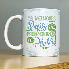 Arte Caneca As Melhores Mães São Promividas a Avós! Versão Masculina Inclusa  Arquivo Png