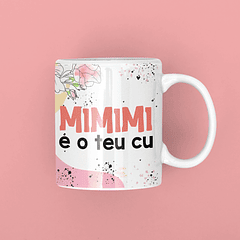 3 Arte Caneca mimimi é o teu Cu Arquivos Png