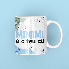 3 Arte Caneca mimimi é o teu Cu Arquivos Png