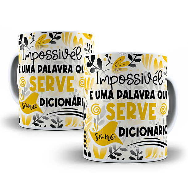 Arte Caneca Impossivél É Uma Palavra Que Serve Só No Dicionário Arquivo Png