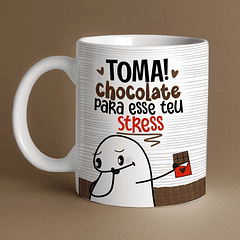 Arte Caneca Toma! Chocolate Para esse teu Stress Arquivo Png