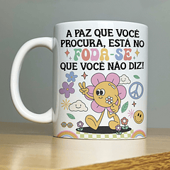 Arte Caneca A Paz Que Você Procura, Está no Foda-se Que Você Não Diz Arquivo Png