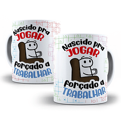 Arte Caneca Nascido Pra Jogar Forçado a Trabalhar Arquivo Png