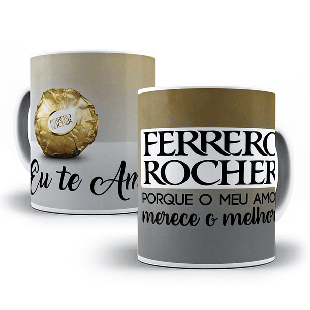 Arte Caneca Ferrero Rocher Porque o Meu Amor Merece o Melhor Eu Te Amo Arquivo Png