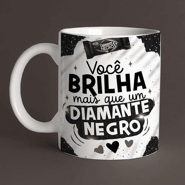 Arte Caneca Você Brilha Mais Que Um Diamante Negro Arquivo Png 2