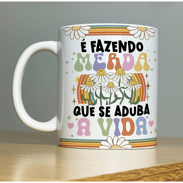 Arte Caneca É Fazendo Merda Que se Aduba a Vida  Arquivo Png