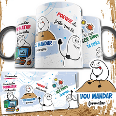 Arte Caneca Vou mandar formatar minha vida vou mandar formatar Png