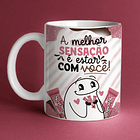 Arte Caneca A Melhor Sensação é Estar Com Com Você Arquivo Png 1