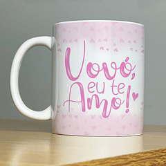 Arte Caneca Vovó Eu Te Amo! Versão Masculina Inclusa Arquivo Png